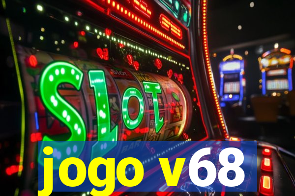 jogo v68